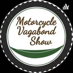 Motorcycle Vagabond Show Podcast artwork