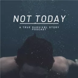 Not Today Podcast artwork