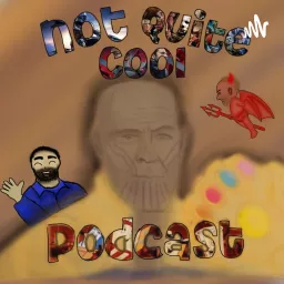Not quite Cool Podcast artwork