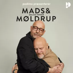 Mads og Møldrup – mellem venner Podcast artwork