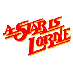 A Star Is Lorne Podcast artwork