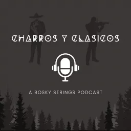 Charros y Clasicos Podcast artwork