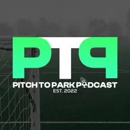 Pitch to Park Podcast artwork