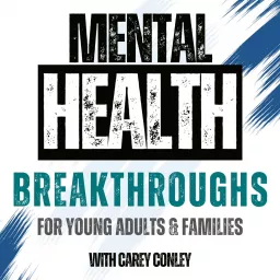 Mental Health Breakthroughs For Young Adults & Families