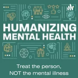 Humanizing Mental Health