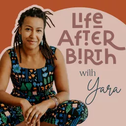 Life After Birth with Yara Heary