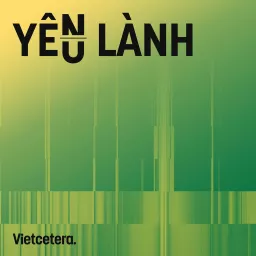 Yêu Lành Podcast artwork