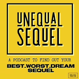 Unequal Sequel Podcast artwork