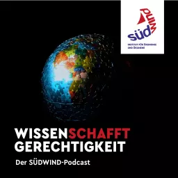 Wissen schafft Gerechtigkeit - Der SÜDWIND-Podcast