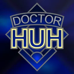 Doctor Huh Podcast artwork