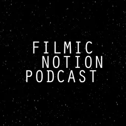 Filmic Notion® Podcast