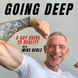 Going Deep: A Gay Guide to Reality Podcast artwork