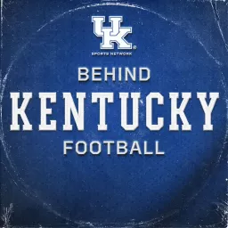 Behind Kentucky Football Podcast artwork