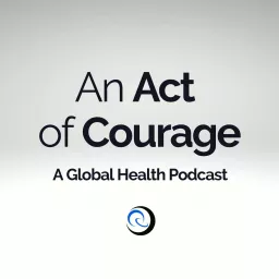 An Act of Courage Podcast artwork