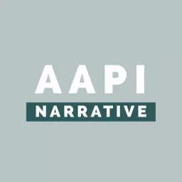 AAPI NARRATIVE Podcast artwork