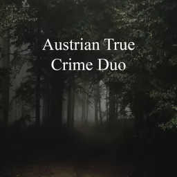 Austrian True Crime Duo Podcast artwork