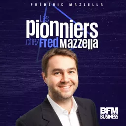 Les pionniers chez Fred Mazzella Podcast artwork