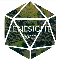 HineSight 20/20: A D&D Actual Play