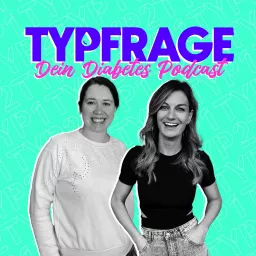 Typfrage - Der Diabetes-Podcast mit Kim und Freddie artwork