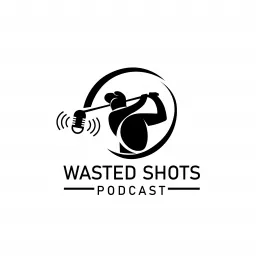 Wasted Shots Podcast artwork