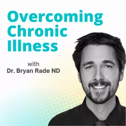 Overcoming Chronic Illness Podcast artwork