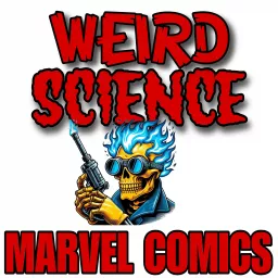Weird Science Marvel Comics Weekly Review Shows Podcast artwork