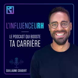 L'influenceuRH - Le podcast qui booste ta carrière ! artwork