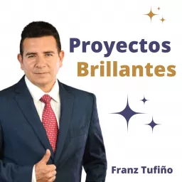 Proyectos Brillantes Podcast artwork