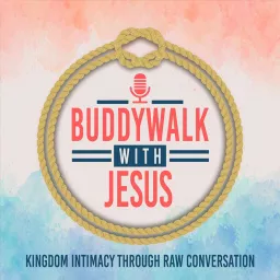 BuddyWalk with Jesus Podcast artwork