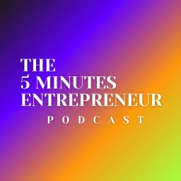 5 Minutes Entrepreneur Podcast artwork