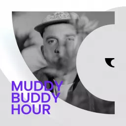 Muddy Buddy Hour Podcast artwork