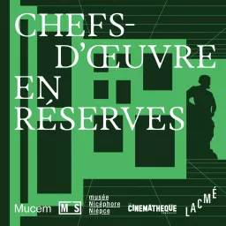 CHEFS-D'ŒUVRE EN RESERVES Podcast artwork