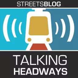 Talking Headways: A Streetsblog Podcast artwork