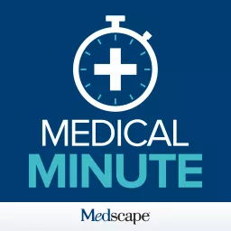 Medscape Medical Minute