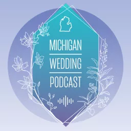 Michigan Wedding Podcast artwork