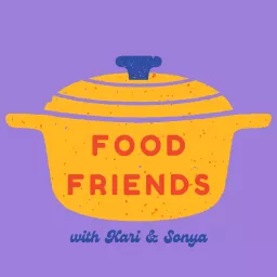 Food Friends Podcast: Home Cooking Made Easy artwork