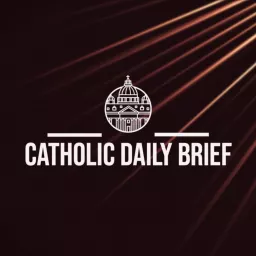 Catholic Daily Brief