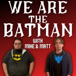 We Are The Batman Podcast artwork