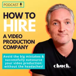How to Hire a Video Production Company Podcast artwork