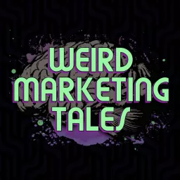 Weird Marketing Tales: Inspiration & Motivation For Small Business Owners Podcast artwork