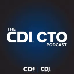 The CDI CTO Podcast artwork