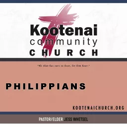 Kootenai Church: Adult Sunday School - Philippians Podcast artwork
