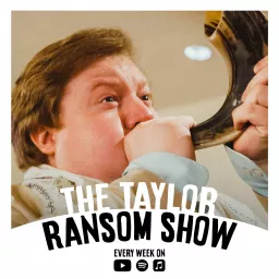 The Taylor Ransom Show Podcast artwork