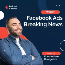 Facebook Ads Breaking News Podcast artwork