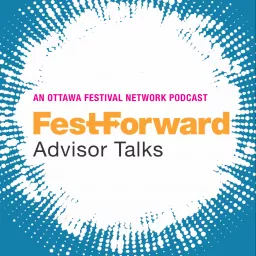 FestForward Advisor Talks Podcast artwork