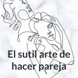 El sutil arte de hacer pareja