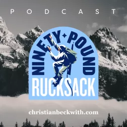 Ninety-Pound Rucksack Podcast artwork