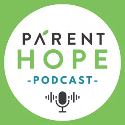 The Parent Hope Podcast artwork