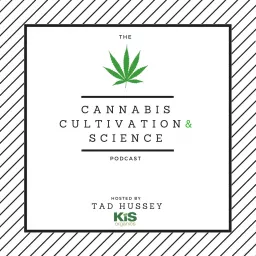 Cannabis Cultivation and Science Podcast