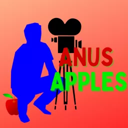 Anus Apples Podcast artwork